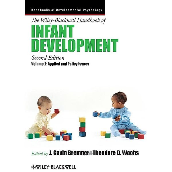 The Wiley-Blackwell Handbook of Infant Development, Volume 2 / Blackwell Handbooks of Developmental Psychology Bd.2