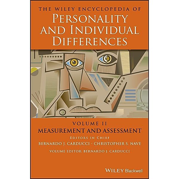 The Wiley Encyclopedia of Personality and Individual Differences, Volume 2, Measurement and Assessment, Bernardo J Carducci, Donald Saklofske, Con Stough, Annamaria Di Fabio