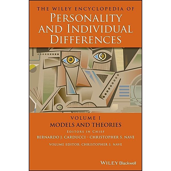 The Wiley Encyclopedia of Personality and Individual Differences, Volume 1, Models and Theories, Donald H. Saklofske, Con Stough, Annamaria Di Fabio