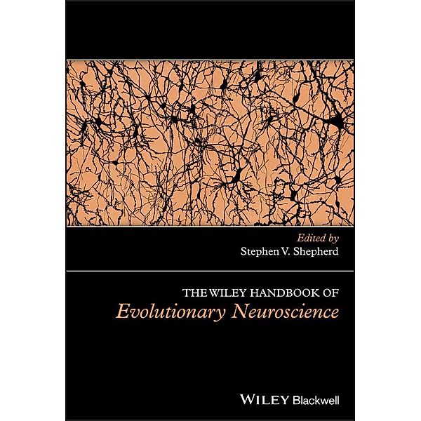 The Wiley Handbook of Evolutionary Neuroscience / Wiley Clinical Psychology Handbooks