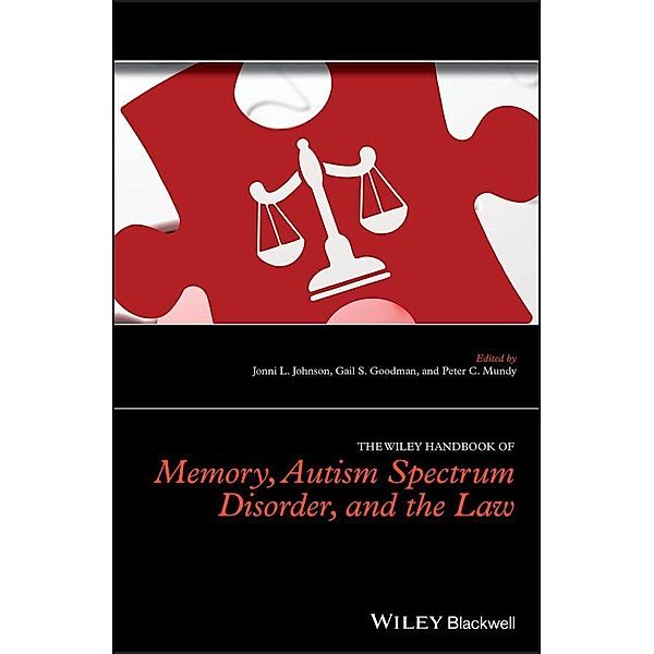 The Wiley Handbook of Memory, Autism Spectrum Disorder, and the Law