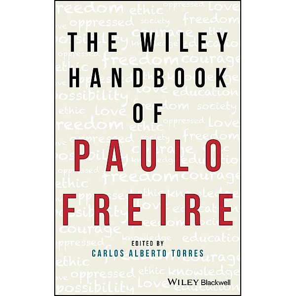 The Wiley Handbook of Paulo Freire / Wiley Handbooks in Education