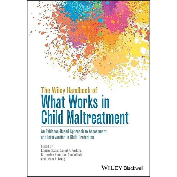 The Wiley Handbook of What Works in Child Maltreatment
