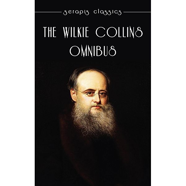 The Wilkie Collins Omnibus, Wilkie Collins
