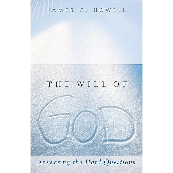 The Will of God, James C. Howell