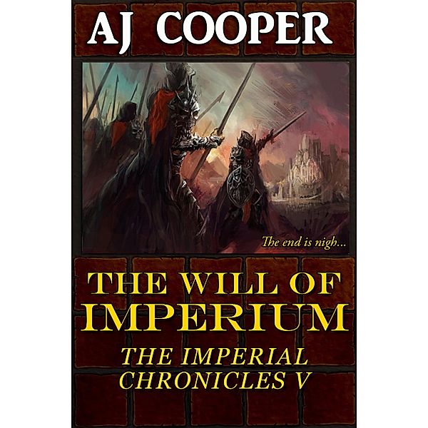 The Will of Imperium (The Imperial Chronicles, #5) / The Imperial Chronicles, Aj Cooper