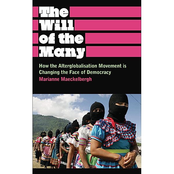 The Will of the Many / Anthropology, Culture and Society, Marianne Maeckelbergh