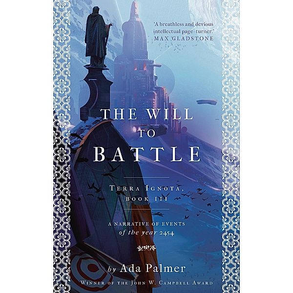 The Will to Battle / Terra Ignota, Ada Palmer