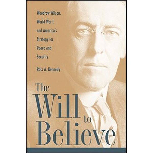 The Will to Believe, Ross A. Kennedy