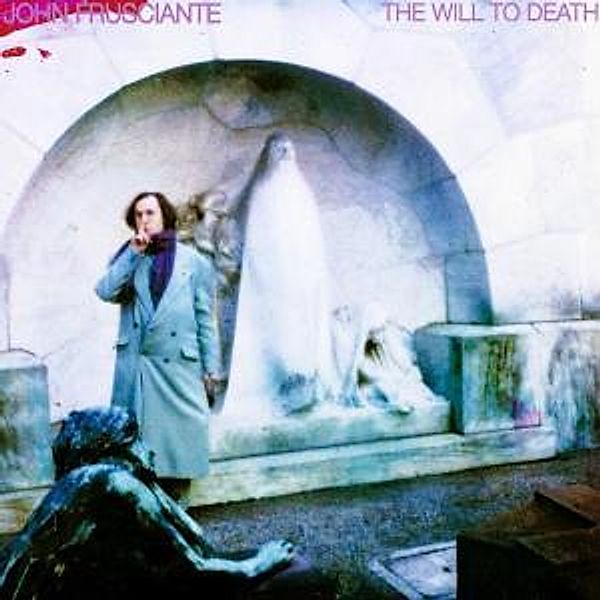 The Will To Death, John Frusciante