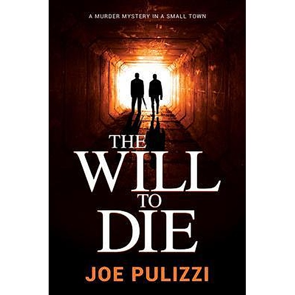 The Will to Die / Will Pollitt Bd.1, Joe Pulizzi
