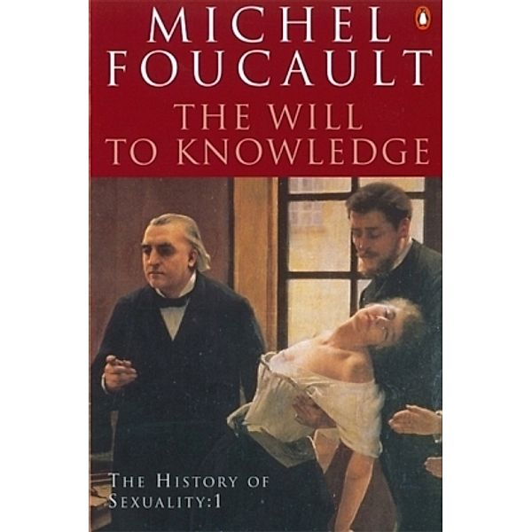 The Will to Knowledge, Michel Foucault