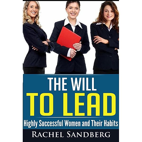 The Will To Lead, Rachel Sandberg