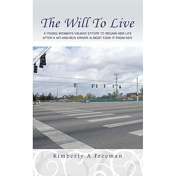 The Will To Live, Kimberly A Freeman