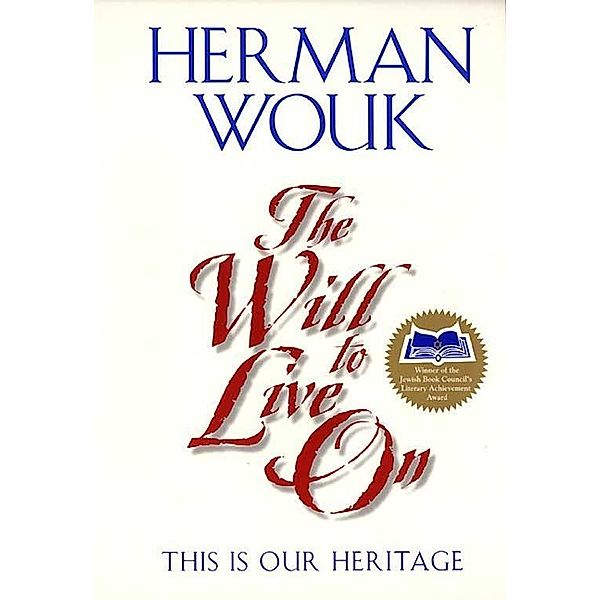 The Will To Live On, Herman Wouk