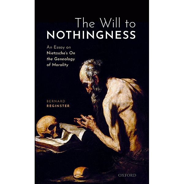 The Will to Nothingness, Bernard Reginster