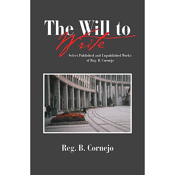 The Will to Write, Reg. B. Cornejo