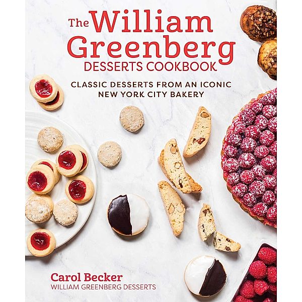 The William Greenberg Desserts Cookbook, Carol Becker