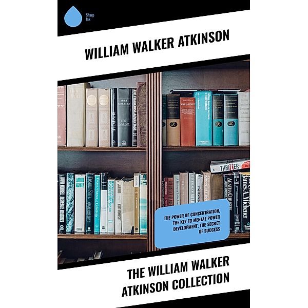 The William Walker Atkinson Collection, William Walker Atkinson