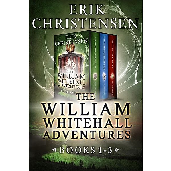 The William Whitehall Series: A Dragon Fantasy Adventure (Books 1-3 Box Set), Erik Christensen