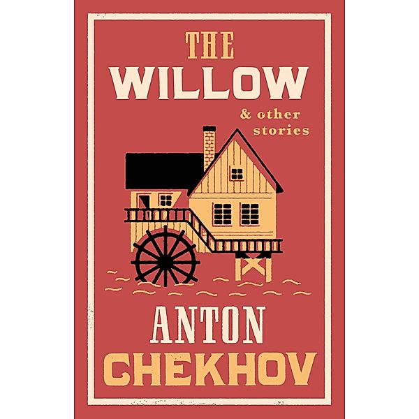 The Willow and Other Stories, Anton Chekhov