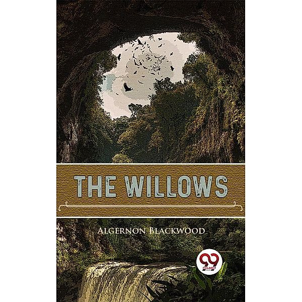 The Willows, Algernon Blackwood