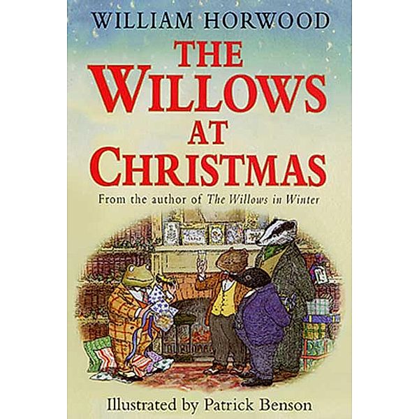 The Willows at Christmas / Tales of the Willows, William Horwood