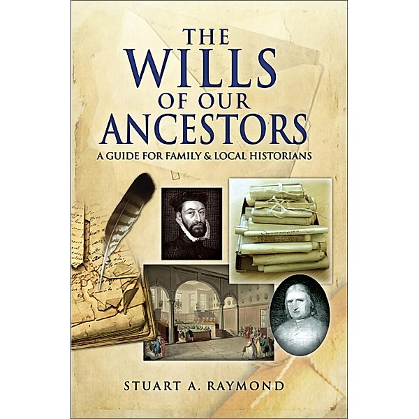 The Wills of Our Ancestors, Stuart A. Raymond