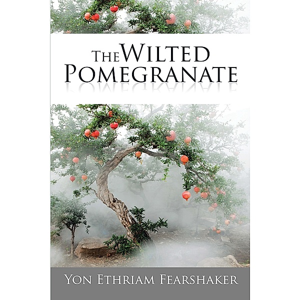 The Wilted Pomegranate, Yon Ethraim Fearshaker
