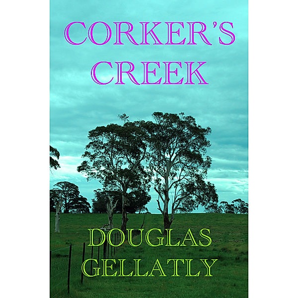 The Wimmera Collection: Corker's Creek, Douglas Gellatly