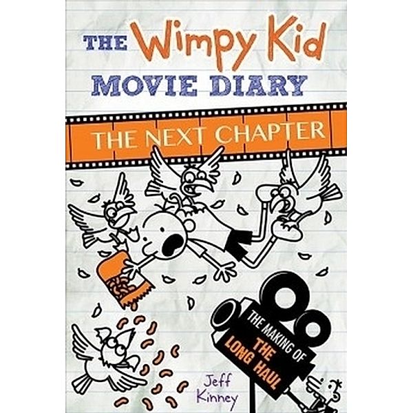 The Wimpy Kid Movie Diary - The Next Chapter, Jeff Kinney