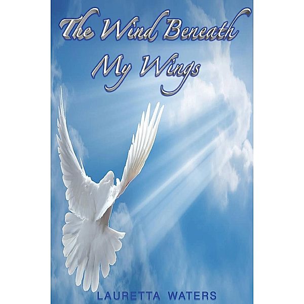 The Wind Beneath My Wings, Lauretta Waters
