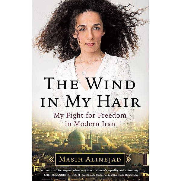 The Wind in My Hair, Masih Alinejad