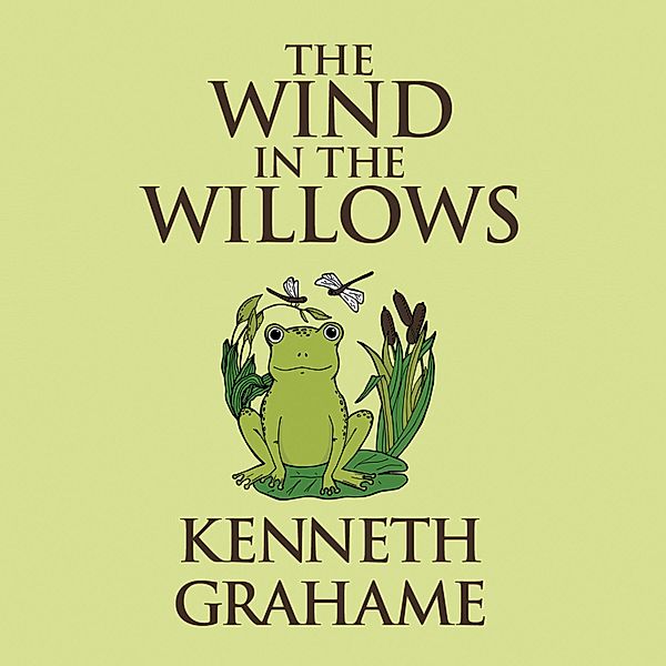 The Wind in the Willows, Kenneth Grahame