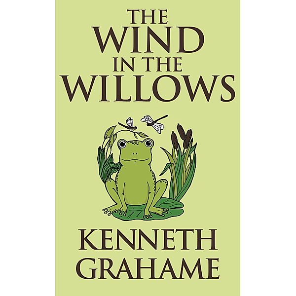 The Wind in the Willows, Kenneth Grahame