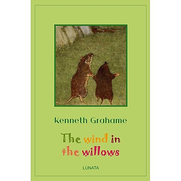 The Wind in the Willows, Kenneth Grahame