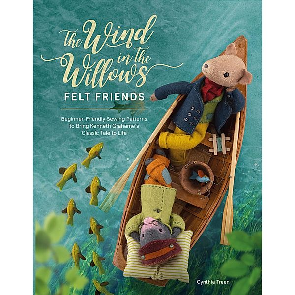 The Wind in the Willows Felt Friends, Cynthia Treen