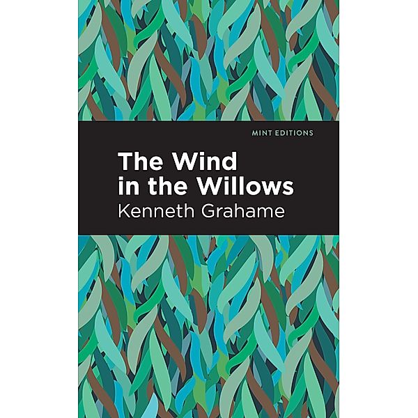 The Wind in the Willows / Mint Editions (The Children's Library), Kenneth Grahame