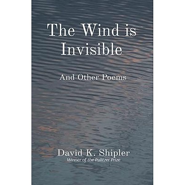 The Wind is Invisible, David Shipler