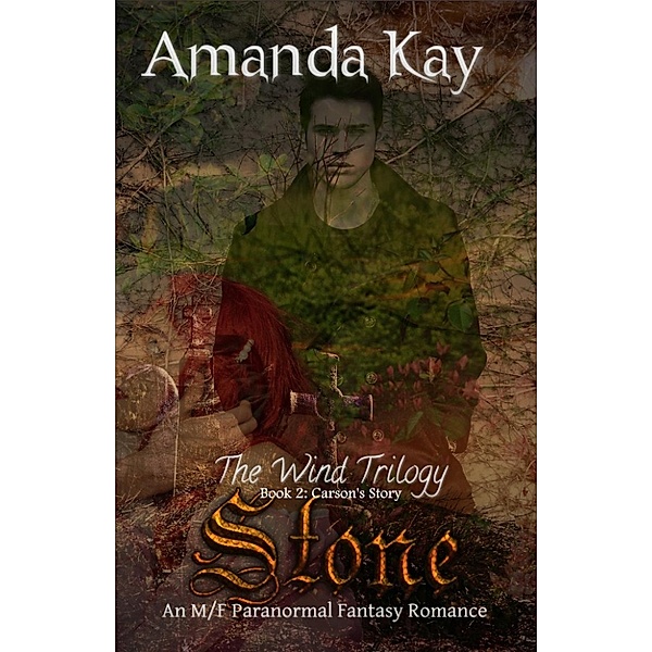 The Wind Trilogy: Stone (The Wind Trilogy, #2), Amanda Kay