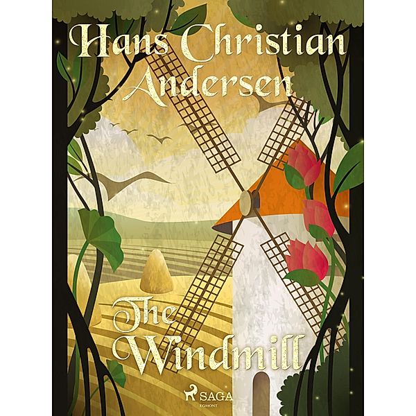 The Windmill / Hans Christian Andersen's Stories, H. C. Andersen