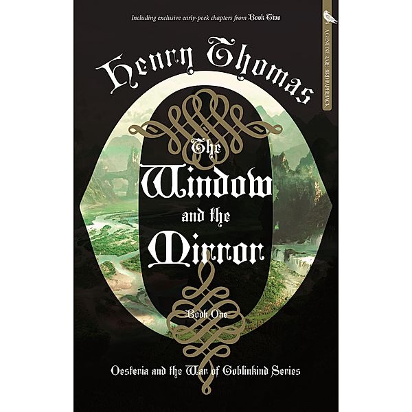 The Window and the Mirror / Oesteria and the War of Goblinkind, Henry Thomas