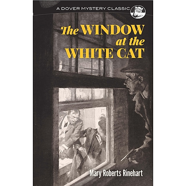 The Window at the White Cat / Dover Mystery Classics, Mary Roberts Rinehart
