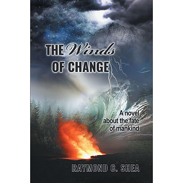 The Winds of Change, Raymond C. Shea
