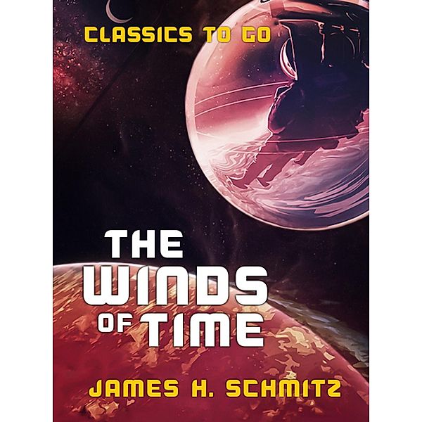 The Winds of Time, James H. Schmitz