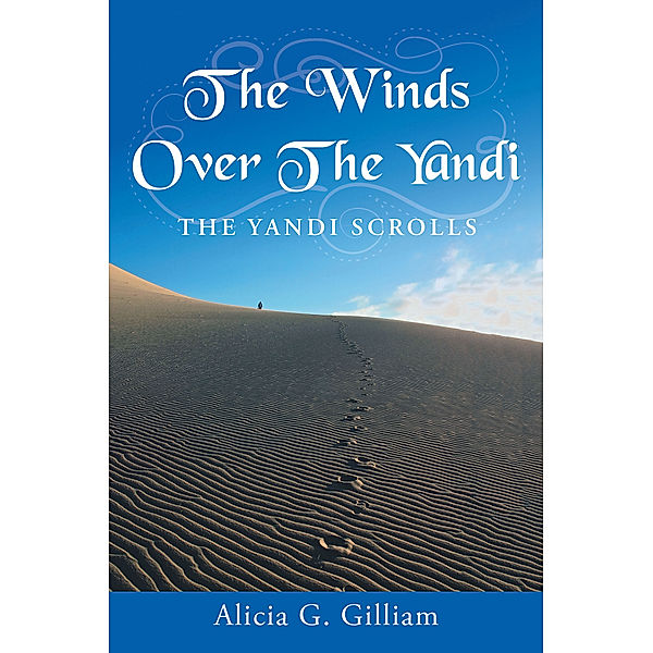 The Winds over the Yandi, Alicia G. Gilliam