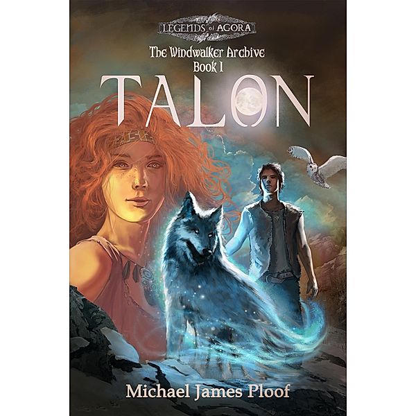 The Windwalker Archive: Talon (The Windwalker Archive, #1), Michael James Ploof