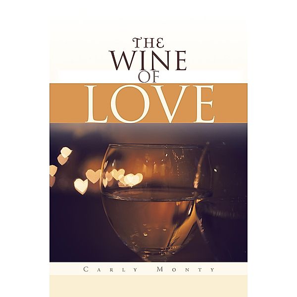 The Wine of Love, Carly Monty