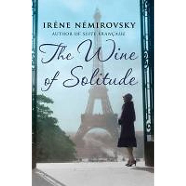 The Wine of Solitude, Irène Némirovsky