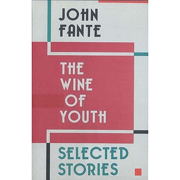 The Wine of Youth, John Fante